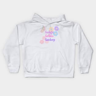 Gaslight. Girlboss. Gatekeep. Kids Hoodie